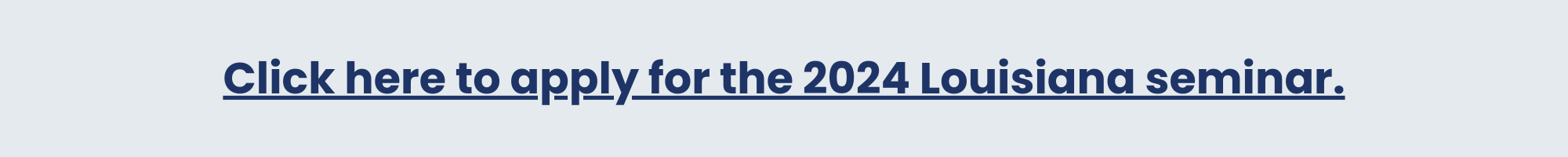 Click here to apply for the 2024 Louisiana seminar.